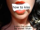 How to kiss by violet blue (via Flickr)
